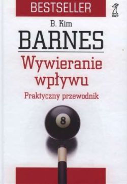 Wywieranie wpływu. Praktyczny przewodnik